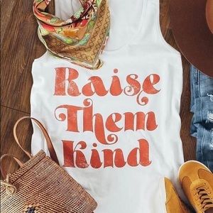 NWT Raise Them Kind Tank *BRAND NEW*